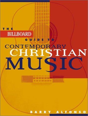 Imagen de archivo de The "Billboard" Guide to Contemporary Christian Music a la venta por AwesomeBooks