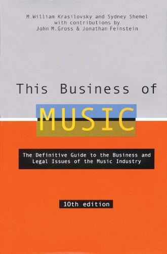 This Business of Music, 10th Edition (9780823077236) by M. William Krasilovsky; Sidney Shemel; John M Gross; Jonathan Feinstein