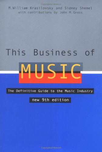 Stock image for This Business of Music: The Definitive Guide to the Music Industry, Ninth Edition (Book only) for sale by Goodwill of Colorado