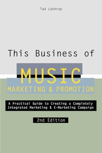Beispielbild fr This Business of Music Marketing and Promotion, Revised and Updated Edition zum Verkauf von SecondSale