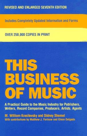 9780823077557: This Business of Music: A Practical Guide to the Music Industry for Publishers, Writers, Record Companies, Producers, Artists, Agents