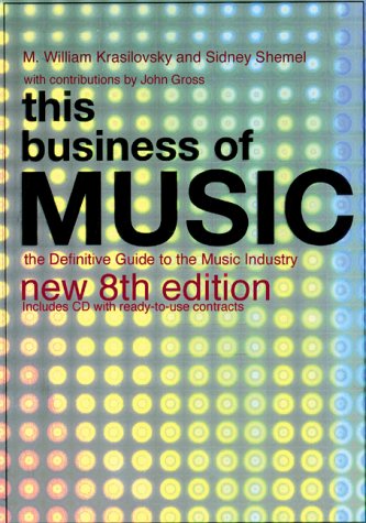 Beispielbild fr This Business of Music : A Practical Guide to the Music Industry for Publishers, Writers, Record Compani es, Producers, Artists, Agents zum Verkauf von Better World Books