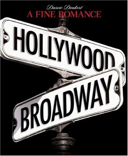Stock image for A Fine Romance: Hollywood/Broadway (The Magic. The Mahem. The Musicals.) for sale by SecondSale