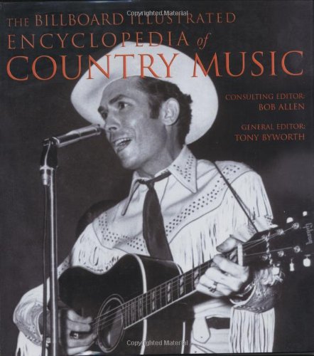 Imagen de archivo de The Billboard Illustrated Encyclopedia of Country Music a la venta por Better World Books: West