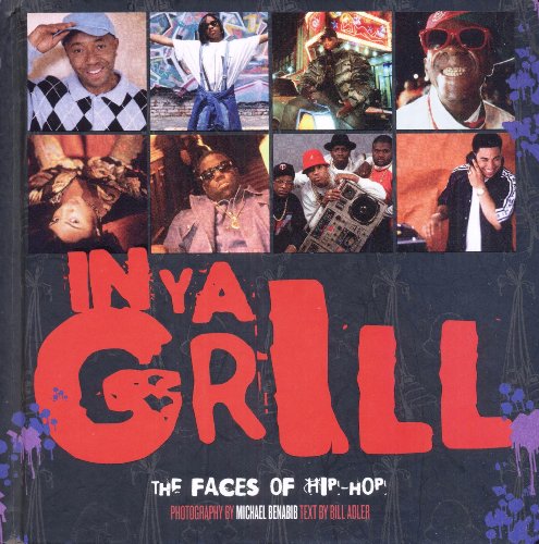 Beispielbild fr In Ya Grill: The Faces of Hip Hop zum Verkauf von Books From California