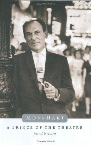 Moss Hart: A Prince of the Theater (9780823078905) by Brown, Jared