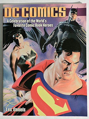 9780823079193: Dc Comics: A Celebration of the World's Favorite Comic Book Heroes