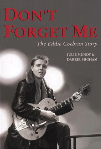 Beispielbild fr Don't Forget Me: The Eddie Cochran Story zum Verkauf von HPB-Emerald