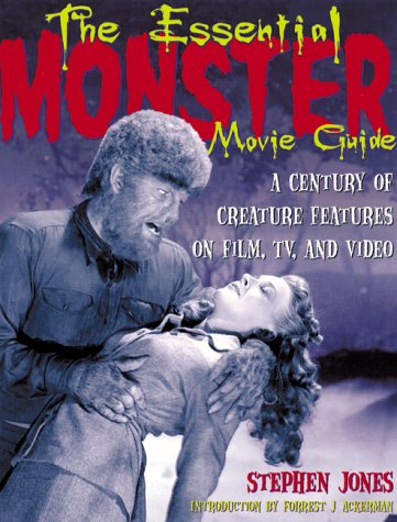 Stock image for The Essential Monster Movie Guide: A Century of Creature Features on Film, TV, and Video for sale by HPB-Diamond