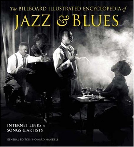 9780823082667: The Billboard Illustrated Encyclopedia of Jazz and Blues