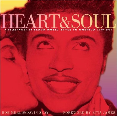 Stock image for Heart and Soul: A Celebration of Black Music Style in America, 1930-1975 for sale by Village Works