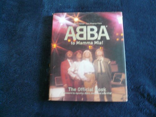 From Abba to Mamma Mia!: The Official Book