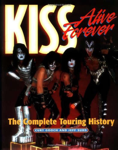 9780823083220: Kiss Alive Forever: The Complete Touring History