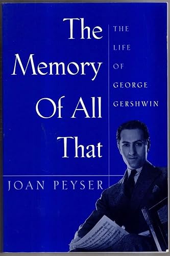 Imagen de archivo de Memory of All That: The Life of George Gershwin a la venta por More Than Words