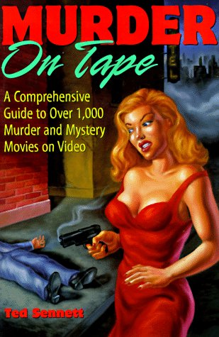 Stock image for Murder on Tape: A Comprehensive Guide to Murder and Mystery on Video (Billboard Books' Entertaining and Informative) for sale by The Book Cellar, LLC