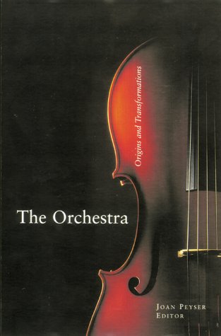 Beispielbild fr Orchestra : Origins and Transformations zum Verkauf von Better World Books