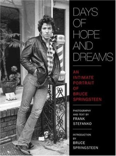Stock image for Days of Hope and Dreams : An Intimate Portrait of Bruce Springsteen for sale by Better World Books