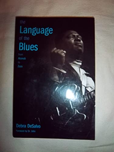 9780823083893: The Language of the Blues: From Alcorub to Zuzu