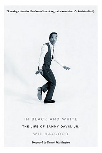 Stock image for In Black and White: The Life of Sammy Davis, Jr. for sale by Jeff Stark