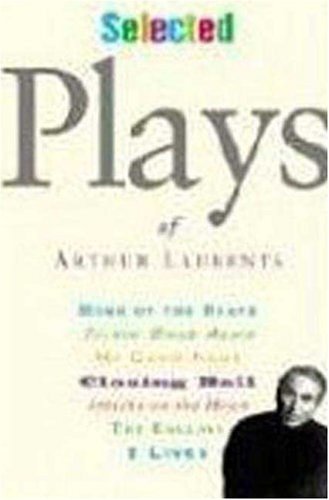 Imagen de archivo de Selected Plays of Arthur Laurents a la venta por Ergodebooks