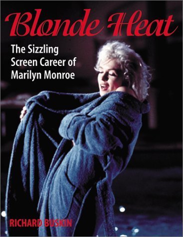 Beispielbild fr Blonde Heat : The Sizzling Screen Career of Marilyn Monroe zum Verkauf von Better World Books