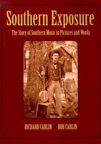 9780823084265: Southern Exposure: The Story of Southern Music in Pictures and Words