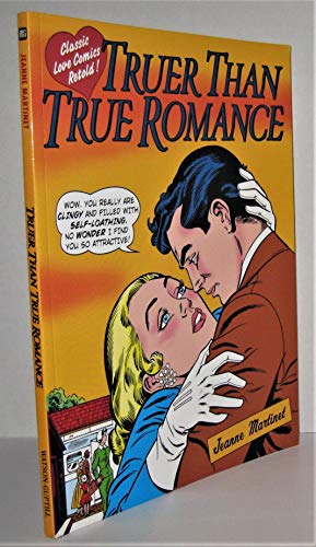 Beispielbild fr Truer Than True Romance: Classic Love Comics Retold! zum Verkauf von BooksRun