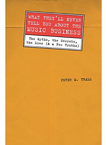 Imagen de archivo de What Theyll Never Tell You About the Music Biz a la venta por Reuseabook