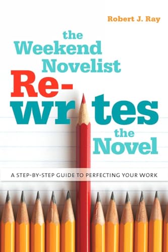 Imagen de archivo de The Weekend Novelist Rewrites the Novel: A Step-by-Step Guide to Perfecting Your Work a la venta por HPB-Ruby