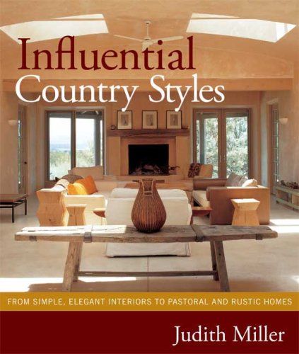 Beispielbild fr Influential Country Styles : From Simple Elegant Interiors to Pastoral and Rustic Homes zum Verkauf von Better World Books