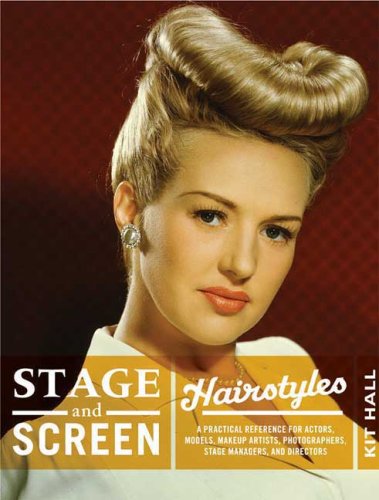 Beispielbild fr Stage and Screen Hairstyles : A Practical Reference for Actors, Models, Makeup Artists, Photographers, Stage Managers, and Directors zum Verkauf von Better World Books: West