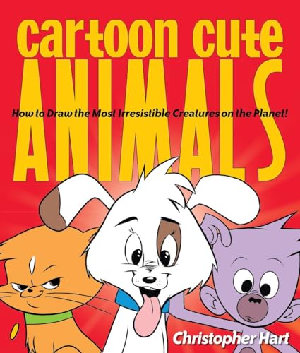 9780823085569: Cartoon Cute Animals: How to Draw the Most Irresistible Creatures on the Planet