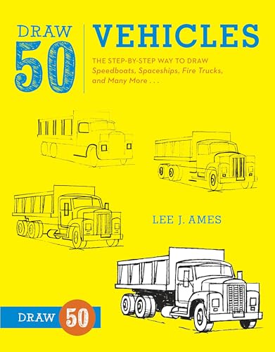 9780823085699: Draw 50 Vehicles: The Step-by-Step Way to Draw Speedboats, Spaceships, Fire Trucks, and Many More...