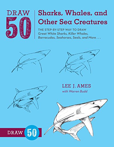 Stock image for Draw 50 Sharks, Whales, and Other Sea Creatures: The Step-by-Step Way to Draw Great White Sharks, Killer Whales, Barracudas, Seahorses, Seals, and More. for sale by SecondSale