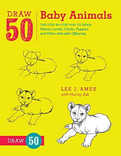 9780823085736: Draw 50 Baby Animals: The Step-by-Step Way to Draw Kittens, Lambs, Chicks, Puppies, and Other Adorable Offspring