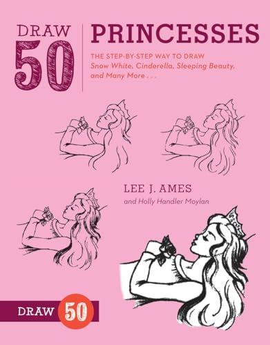 Beispielbild fr Draw 50 Princesses : The Step-By-Step Way to Draw Snow White, Cinderella, Sleeping Beauty, and Many More . zum Verkauf von Better World Books