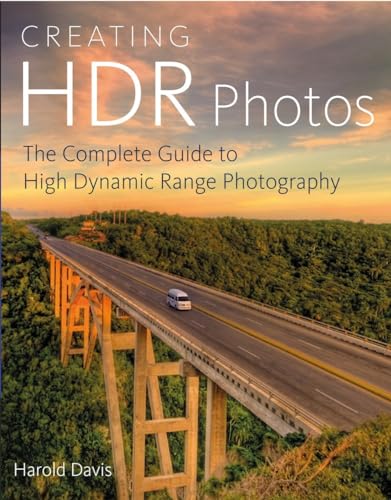 Imagen de archivo de Creating HDR Photos: The Complete Guide to High Dynamic Range Photography a la venta por SecondSale