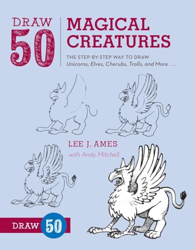 Stock image for Draw 50 Magical Creatures: The Step-by-Step Way to Draw Unicorns, Elves, Cherubs, Trolls, and Many More for sale by Zoom Books Company