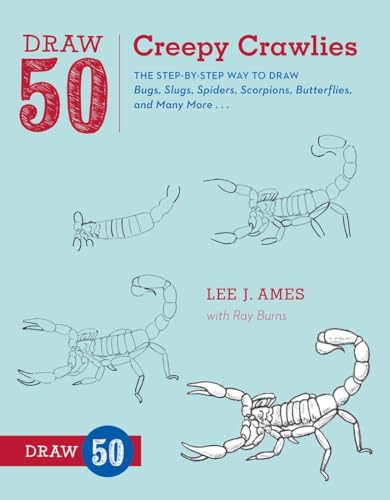 Stock image for Draw 50 Creepy Crawlies : The Step-by-Step Way to Draw Bugs, Slugs, Spiders, Scorpions, Butterflies, and Many More. for sale by Better World Books: West