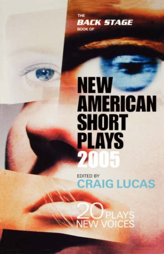 Stock image for The Back Stage Book of New American Short Plays 2005: 20 Plays, 20 New Voices for sale by Open Books