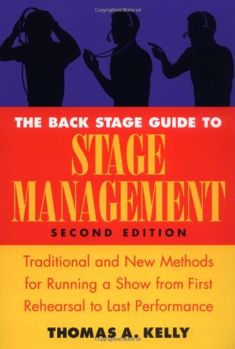 Beispielbild fr The Backstage Guide to Stage Management : Traditional and New Methods for Running a Show from First Rehearsal to Last Performance zum Verkauf von Better World Books