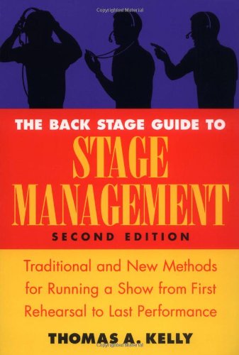 Stock image for The Back Stage Guide to Stage Management: Traditional and New Methods for Running a Show from First Rehearsal to Last Performance, 2nd Edition for sale by SecondSale