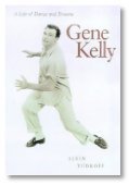 Beispielbild fr Gene Kelly : A Life of Dance and Dreams zum Verkauf von Better World Books