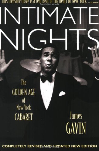 Stock image for Intimate Nights: The Golden Age of New York Cabaret for sale by Books of the Smoky Mountains