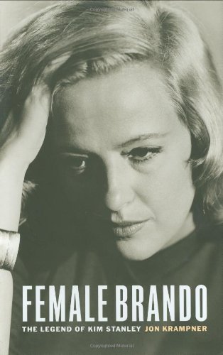 Stock image for Female Brando: The Legend of Kim Stanley for sale by HPB-Diamond