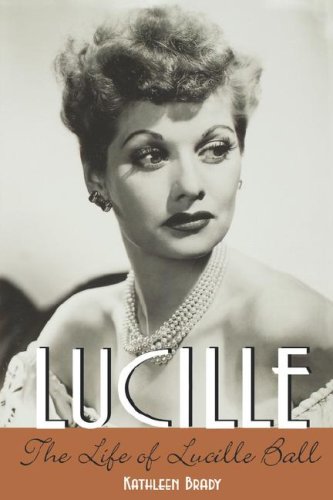 Beispielbild fr Lucille: The Life of Lucille Ball zum Verkauf von Wonder Book