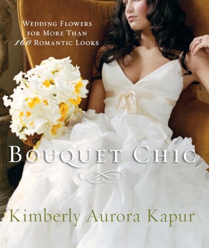 Stock image for Bouquet Chic: Wedding Flowers for sale by Better World Books: West