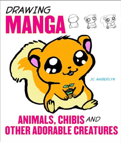 Beispielbild fr Drawing Manga Animals, Chibis, and Other Adorable Creatures zum Verkauf von SecondSale