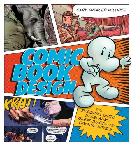 Imagen de archivo de Comic Book Design: The Essential Guide to Creating Great Comics and Graphic Novels a la venta por HPB Inc.