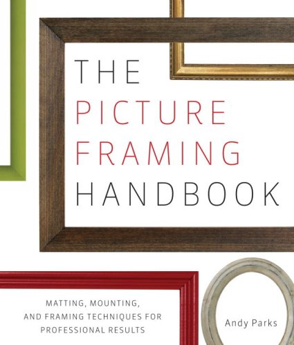 Stock image for The Picture Framing Handbook: Matting, Mounting, and Framing Techniques for Professional Results for sale by ThriftBooks-Dallas
